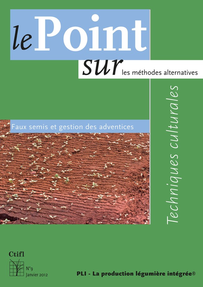 Techniques culturales : faux semis et gestion des adventices Techniques culturales : faux semis et gestion des adventices