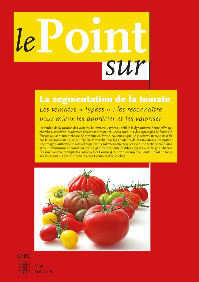 La segmentation de la tomate - Les tomates « typées » : les reconnaître pour mieux les apprécier et les valoriser