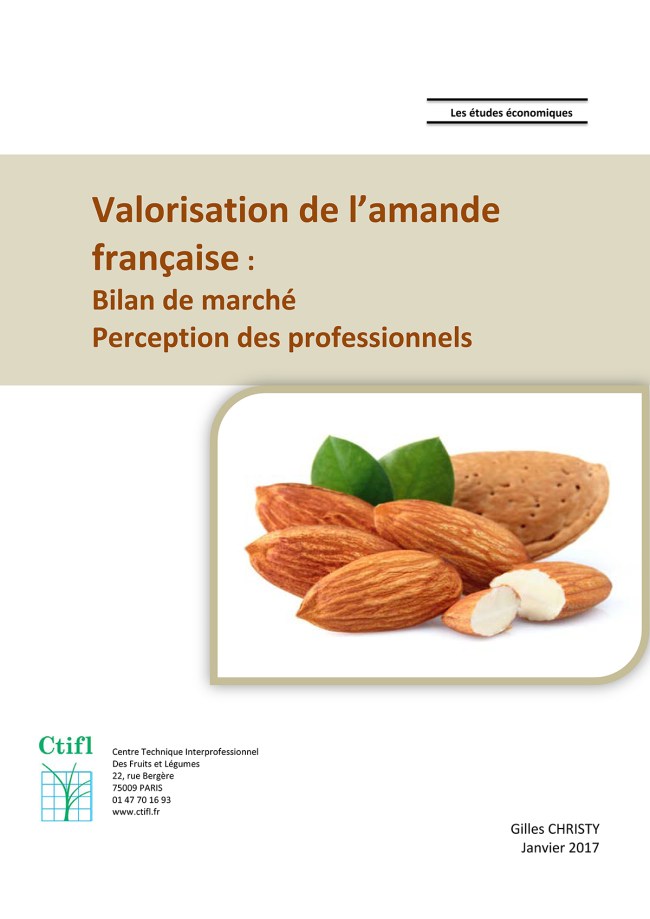 Valorisation de l'amande française : bilan de marché et perception des professionnels Valorisation de l'amande française : bilan de marché et perception des professionnels