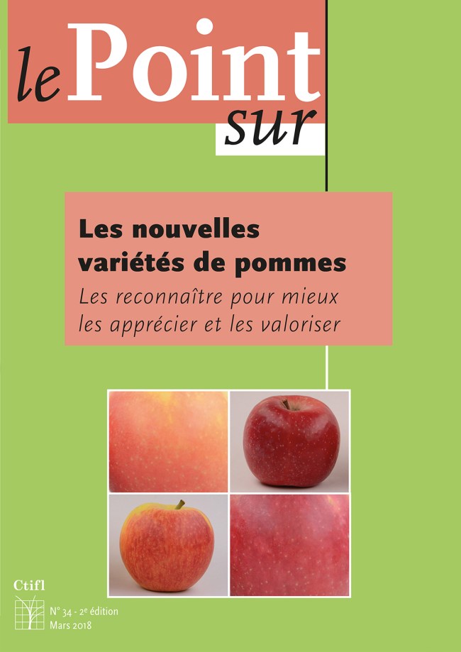 Les nouvelles variétés de pommes : les reconnaître pour mieux les apprécier et les valoriser Les nouvelles variétés de pommes : les reconnaître pour mieux les apprécier et les valoriser
