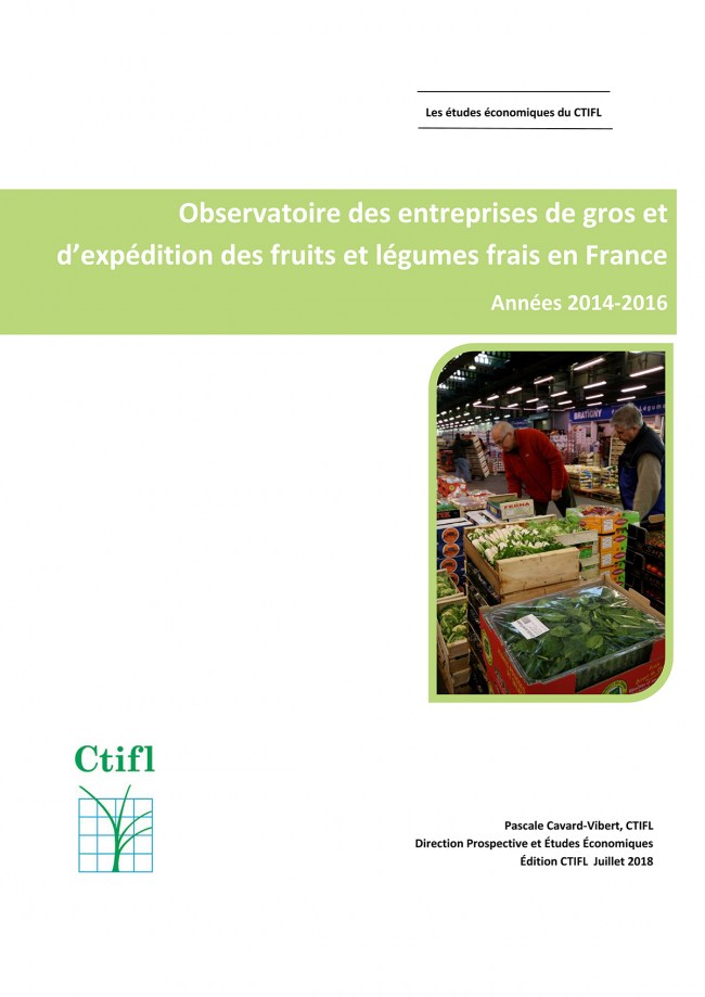 Observatoire des entreprises de gros et d’expédition des fruits et légumes frais en France 2014-2016 Observatoire des entreprises de gros et d’expédition des fruits et légumes frais en France 2014-2016