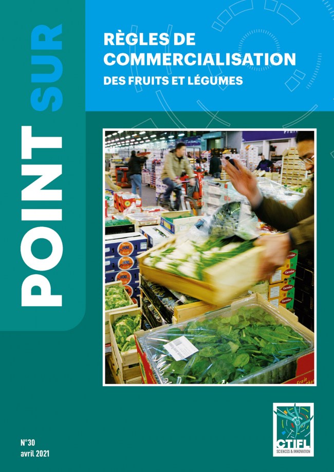 Règles de commercialisation des fruits et légumes (mise à jour avril 2021) Règles de commercialisation des fruits et légumes (mise à jour avril 2021)